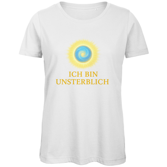 Ich bin unsterblich Damen T-Shirt