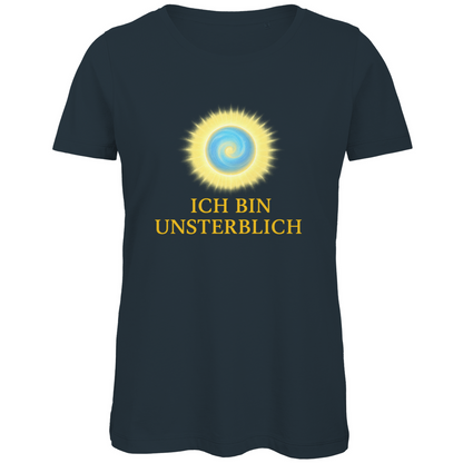 Ich bin unsterblich Damen T-Shirt